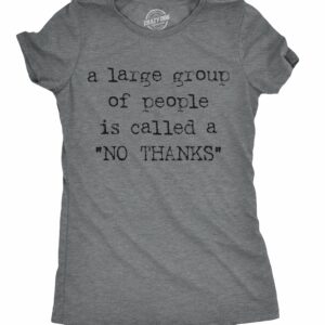 A Large Group Of People Is Called A "No Thanks" Women's T Shirt