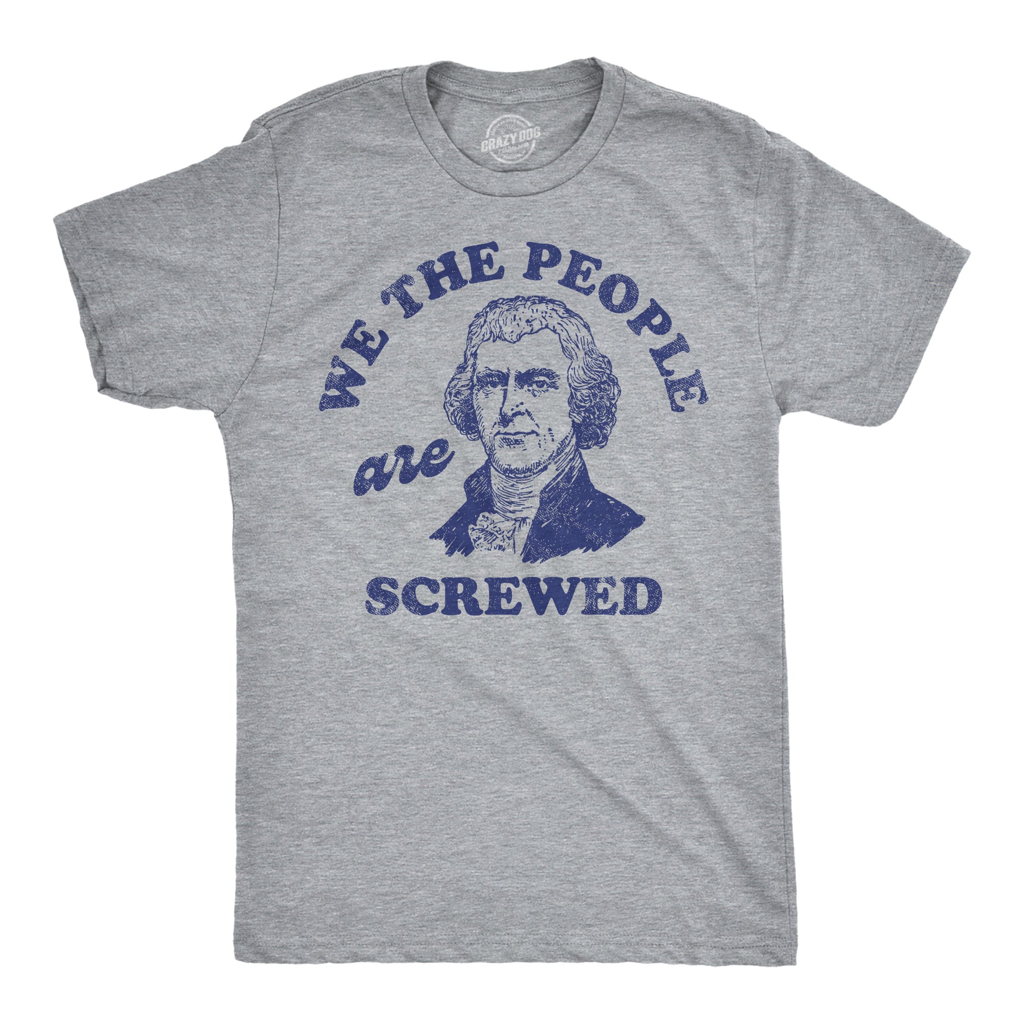 We The People Are Screwed Men's T Shirt  theshoepalace