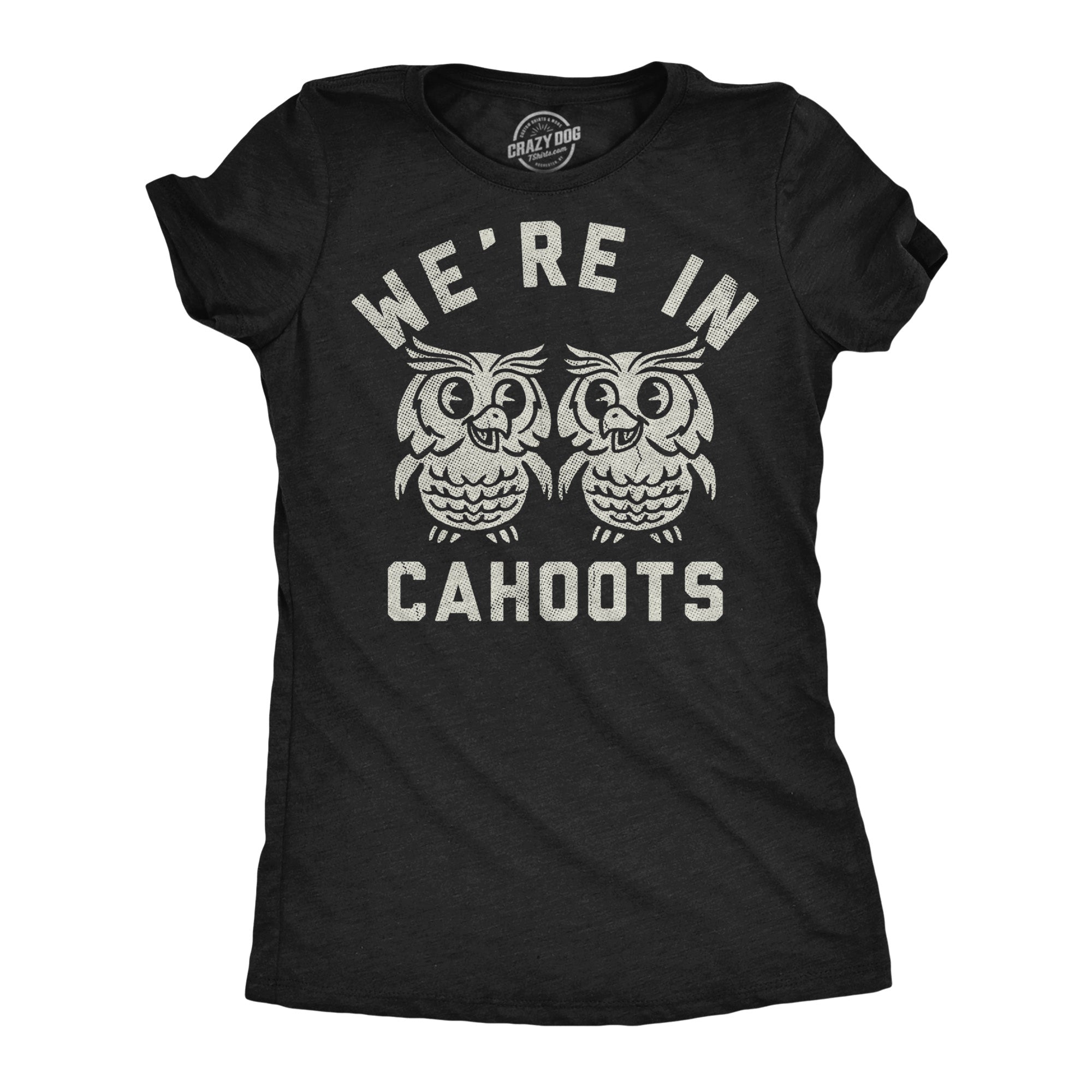 Were In Cahoots Women's T Shirt
